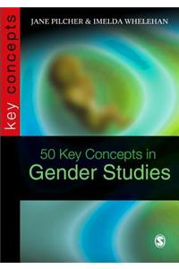 50 Key Concepts in Gender Studies