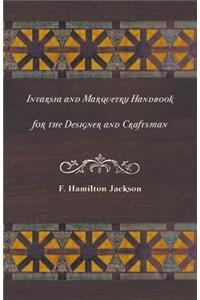 Intarsia and Marquetry - Handbook for the Designer and Craftsman