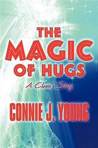 Magic of Hugs: A Clown's Story