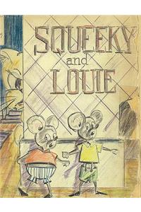 Squeeky and Louie