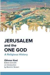 Jerusalem and the One God