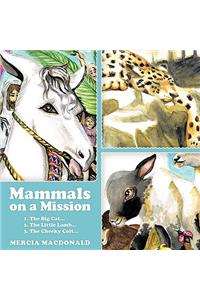 Mammals on a Mission