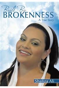 Built By Brokenness