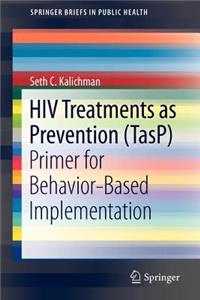 HIV Treatments as Prevention (Tasp)