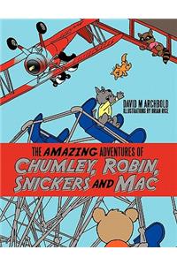 The Amazing Adventures of Chumley, Robin, Snickers and Mac