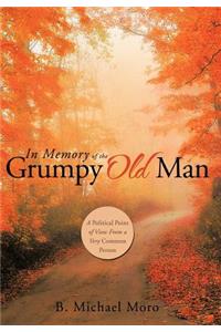 In Memory of the Grumpy Old Man