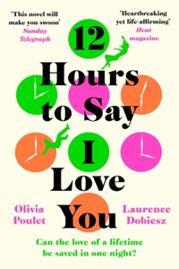 12 Hours to Say I Love You