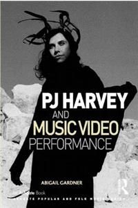 PJ Harvey and Music Video Performance