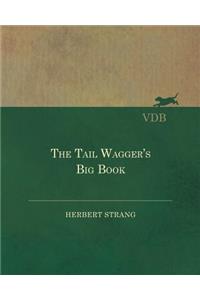 Tail Wagger's Big Book