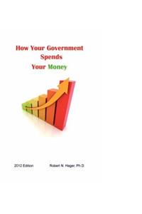 How Your Government Spends Your Money