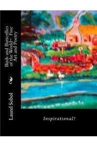 Birds and Butterflies of the World Fine Art and Poetry