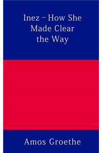 Inez - How She Made Clear the Way