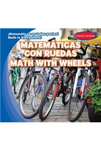 Matemáticas Con Ruedas / Math with Wheels