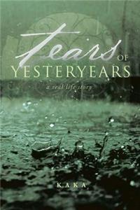 Tears of Yesteryears