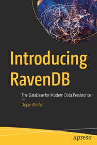 Introducing Ravendb: The Database for Modern Data Persistence