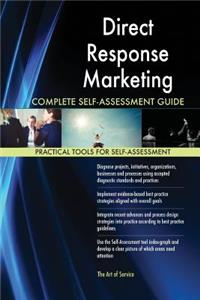 Direct Response Marketing Complete Self-Assessment Guide