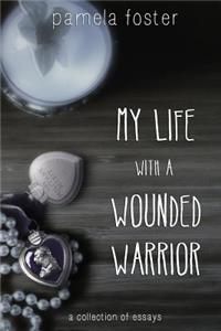 My Life with a Wounded Warrior