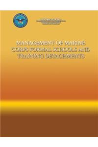 Management of Marine Corps Formal Schools and Training Detachments