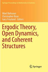 Ergodic Theory, Open Dynamics, and Coherent Structures