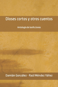 Dioses cortos y otros cuentos