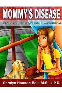 Mommy's Disease
