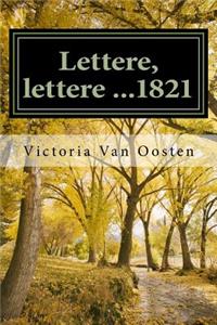 Lettere, lettere ...1821