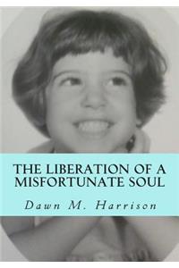 Liberation of a Misfortunate Soul