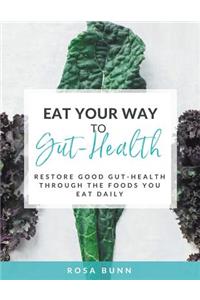 Eat Your Way to Gut-Health