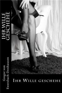 Ihr Wille geschehe