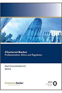 Chartered Banker Professional Ethics and Regulation