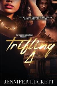 Trifling 4