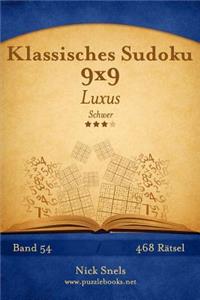 Klassisches Sudoku 9x9 Luxus - Schwer - Band 54 - 468 Rätsel