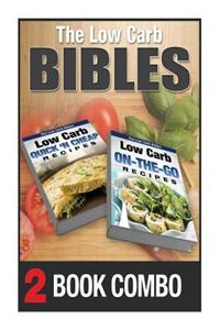 Low Carb On-The-Go Recipes and Low Carb Quick 'n Cheap Recipes