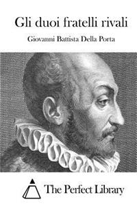 Gli duoi fratelli rivali