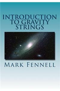 Introduction to Gravity Strings