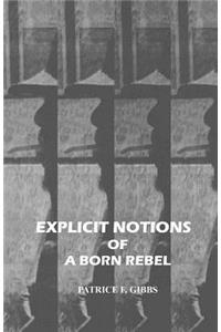 Explicit Notions of A Born Rebel