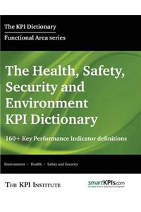 Health, Safety, Security and Environment KPI Dictionary