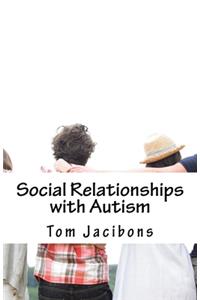 Social Relationships with Autism