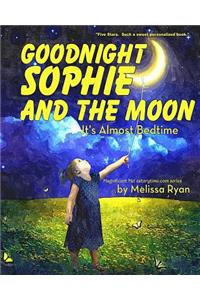 Goodnight Sophie and the Moon, It's Almost Bedtime