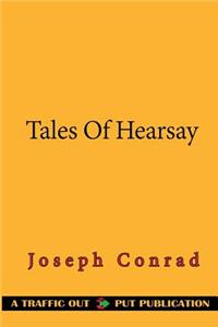 Tales of Hearsay