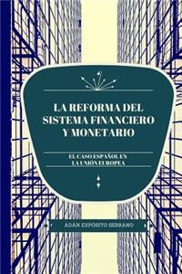 reforma del sistema financiero y monetario