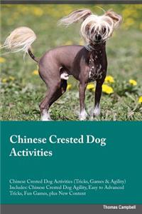 Chinese Crested Dog Activities Chinese Crested Dog Activities (Tricks, Games & Agility) Includes