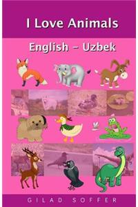 I Love Animals English - Uzbek