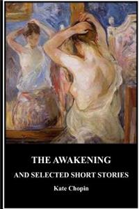 Awakening and Selected Short Stories