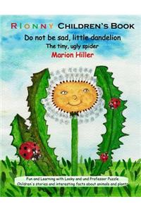 Do not be sad, little dandelion