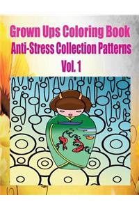 Grown Ups Coloring Book Anti-Stress Collection Patterns Vol. 1 Mandalas