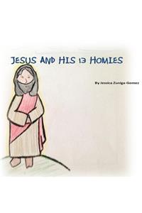 Jesus And His 13 Homies