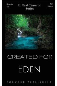 Created for Eden
