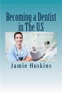 Becoming a Dentist in The U.S