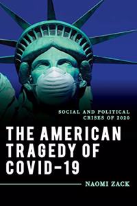 The American Tragedy of COVID-19